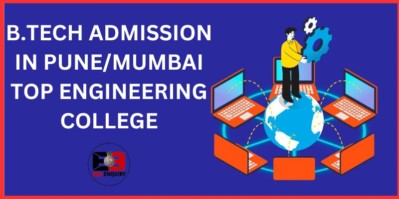 B.Tech Admission in Pune / Mumbai Top Engineering College