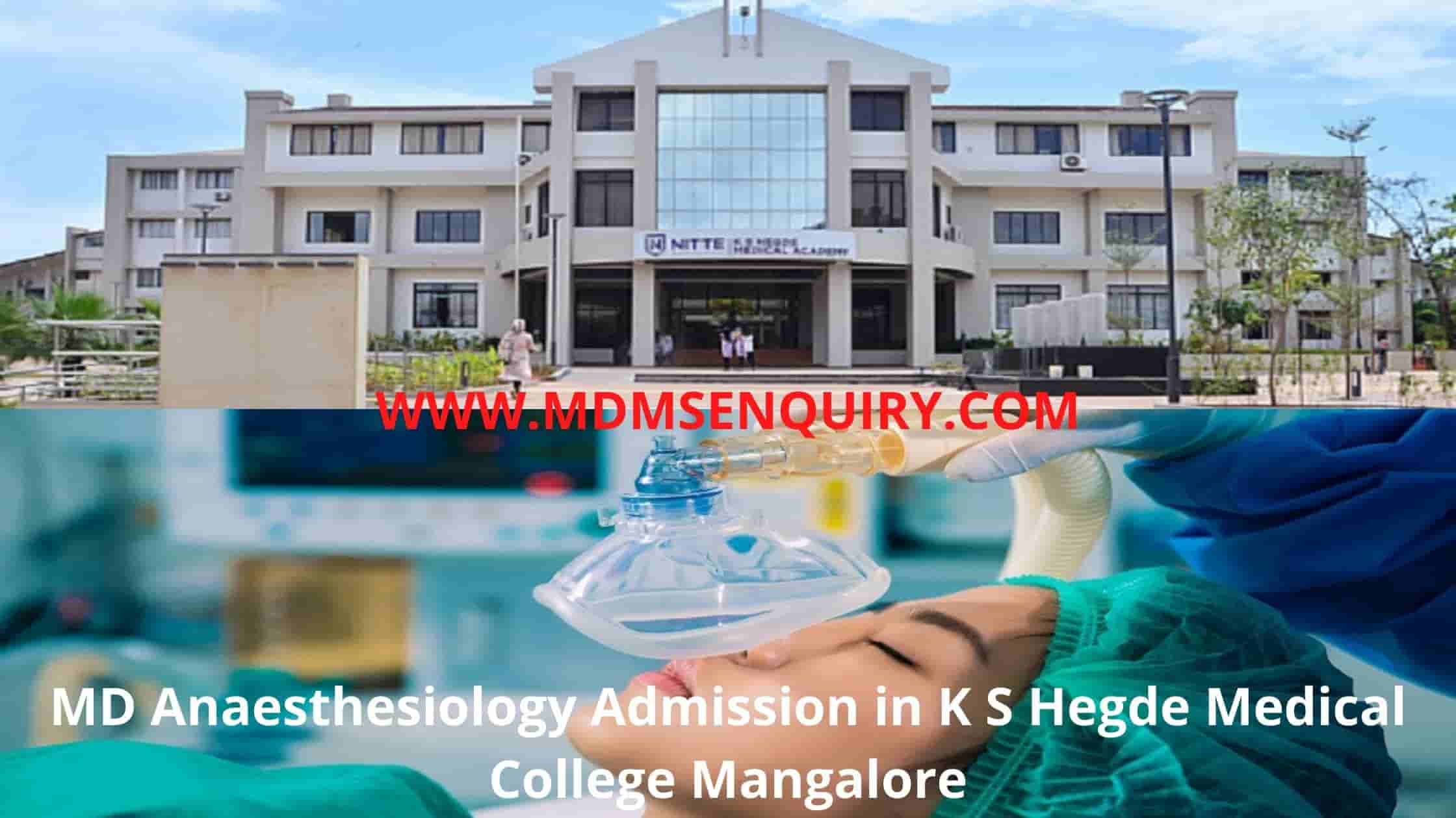MD Anaesthesiology admission in KS Hegde Medical College Mangalore