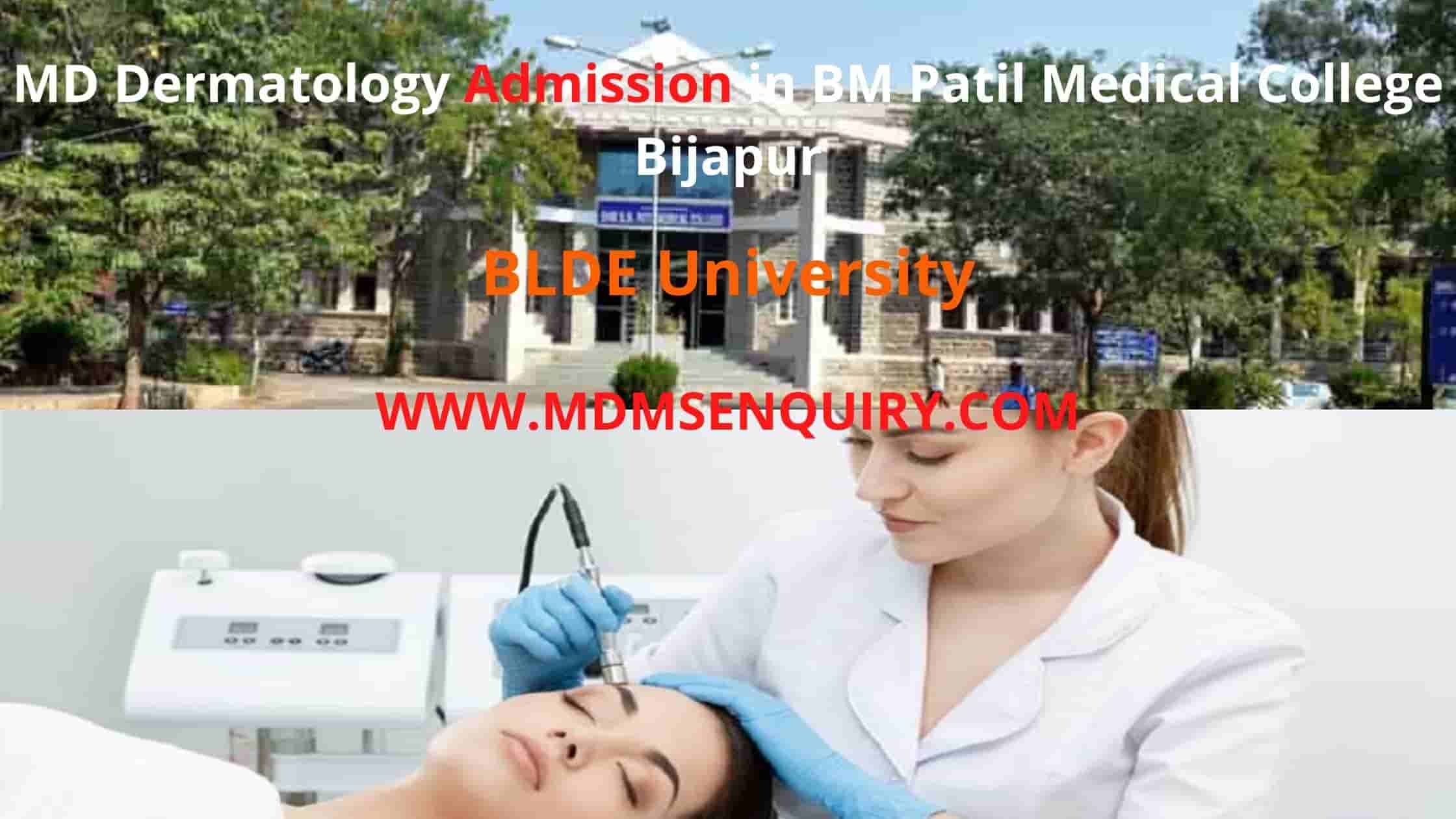 MD Dermatology admission in B.M Patil Medical College (BLDE University) Bijapur