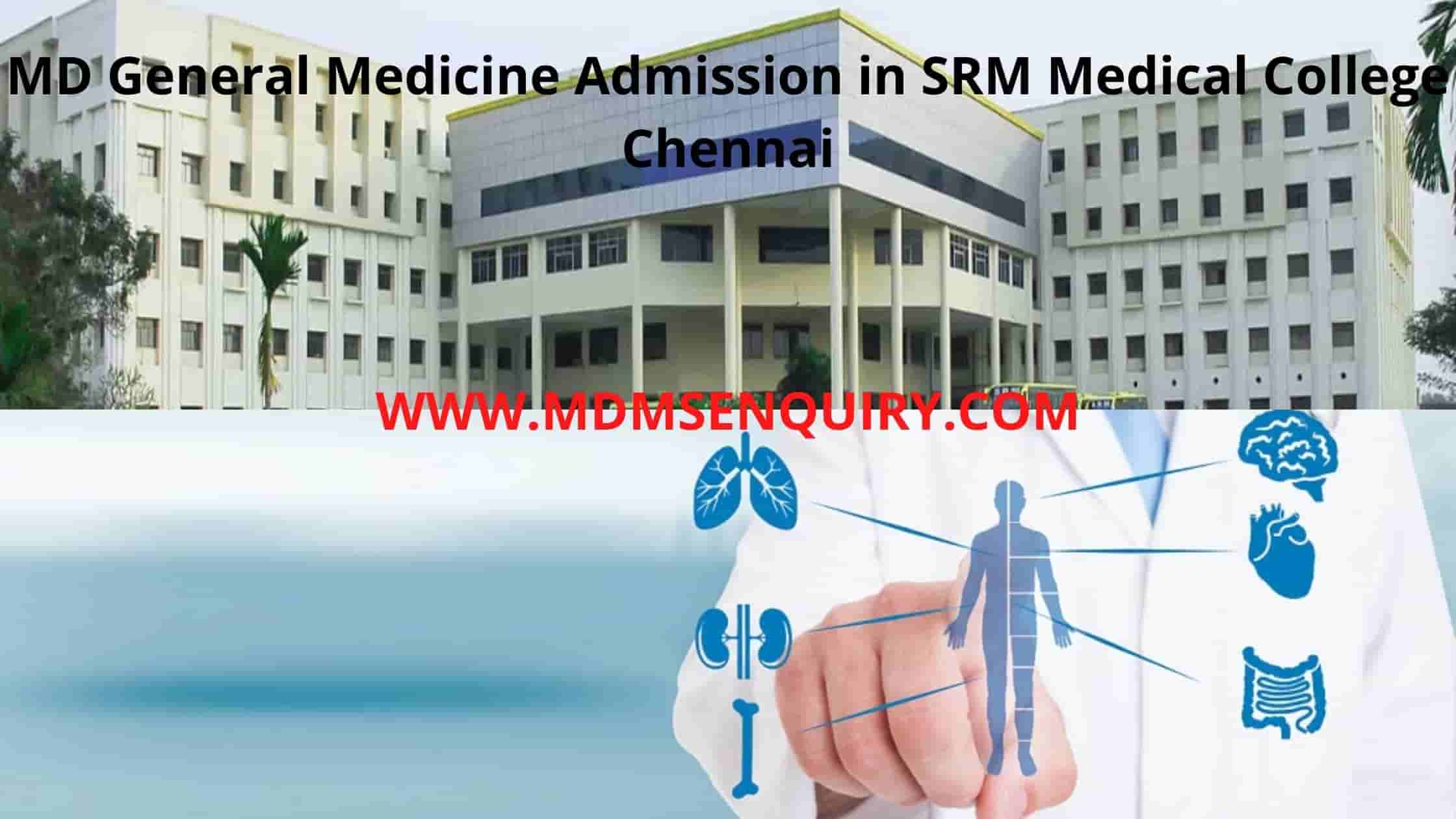 MD General Medicine admission in SRM Medical College Chennai