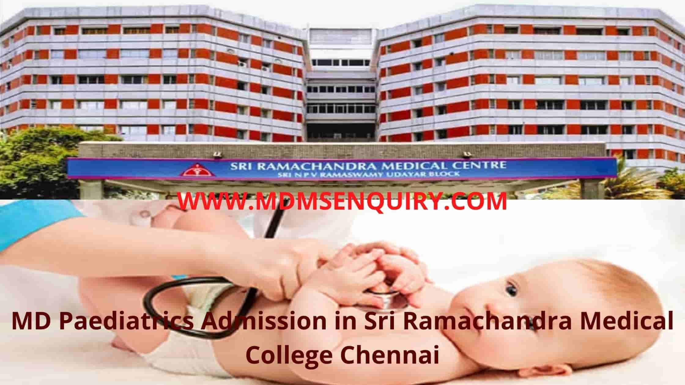 MD Paediatrics Admission in Sri Ramachandra Medical College Chennai