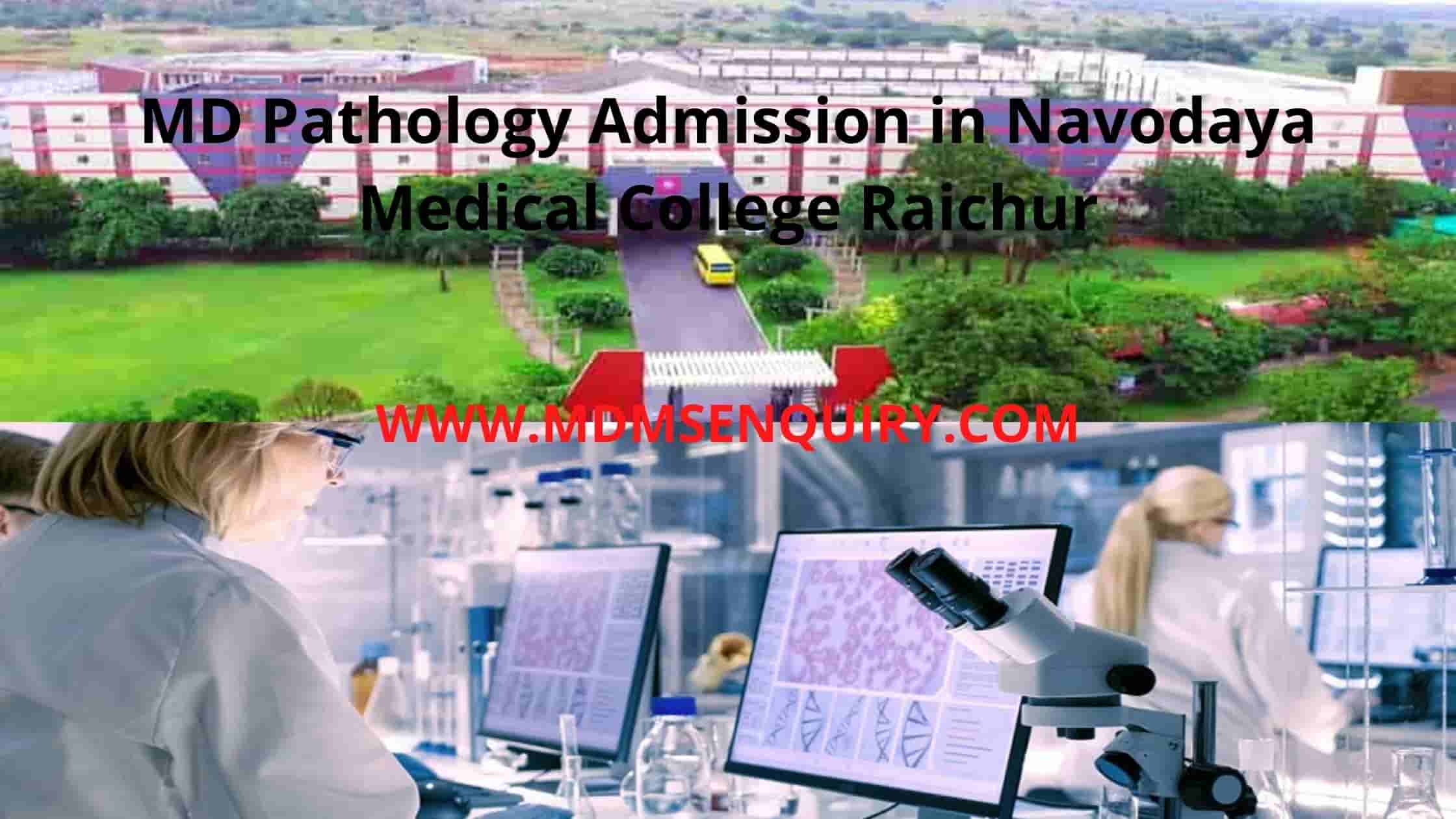 MD Pathology Admission in Navodaya Medical College Raichur