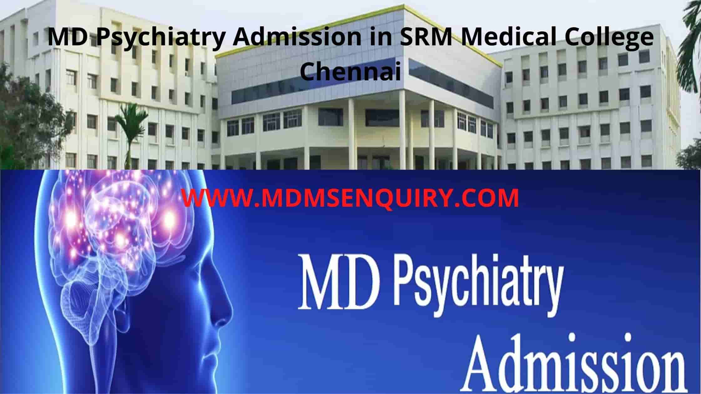 MD Psychiatry admission in SRM Medical College Chennai