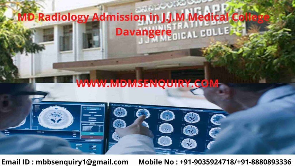 MD Radiology Admission in JJM Medical College Davangere