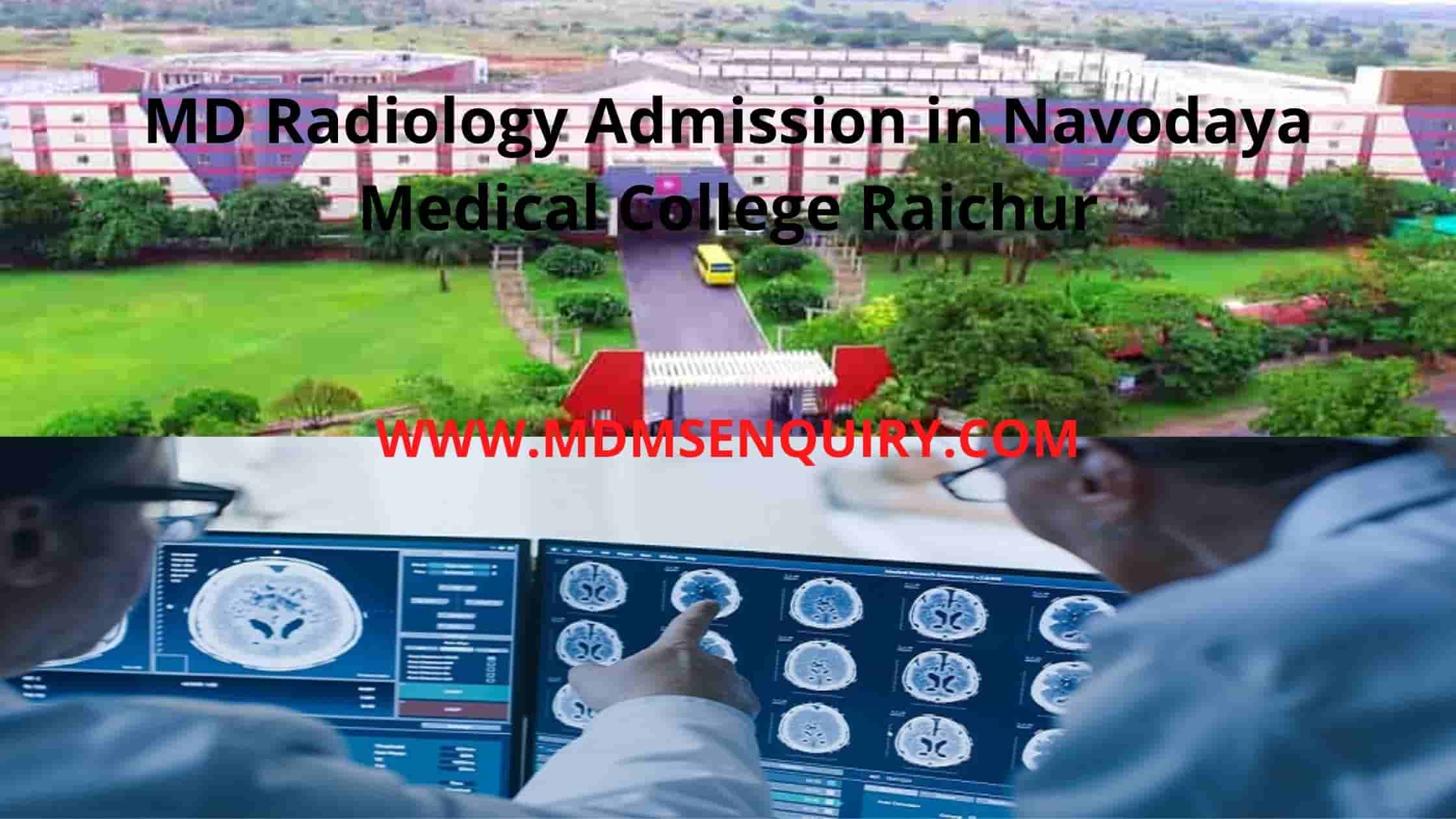 MD Radiology Admission in Navodaya Medical College Raichur