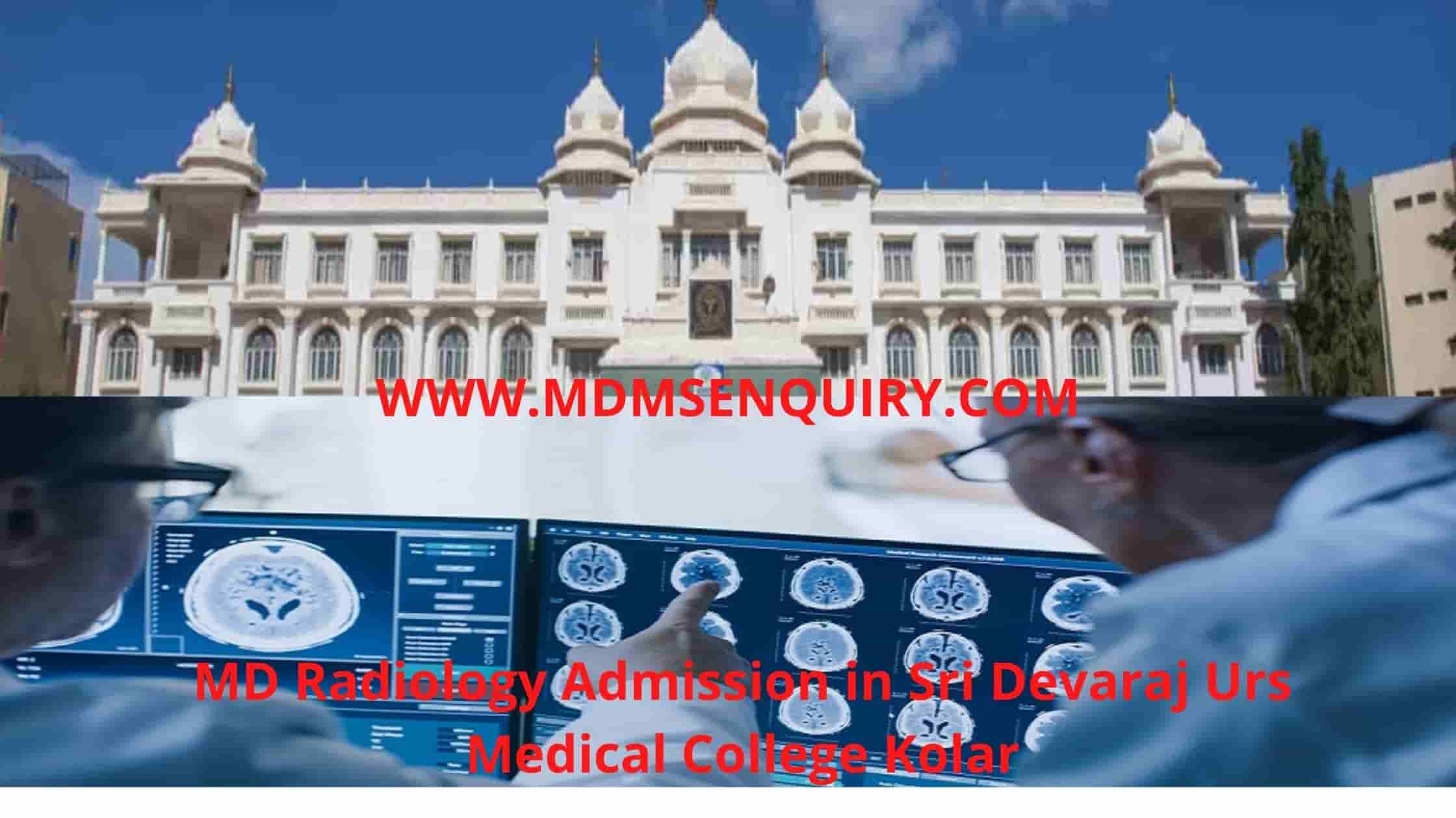 MD Radiology Admission in Sri Devaraj Urs Medical College Kolar