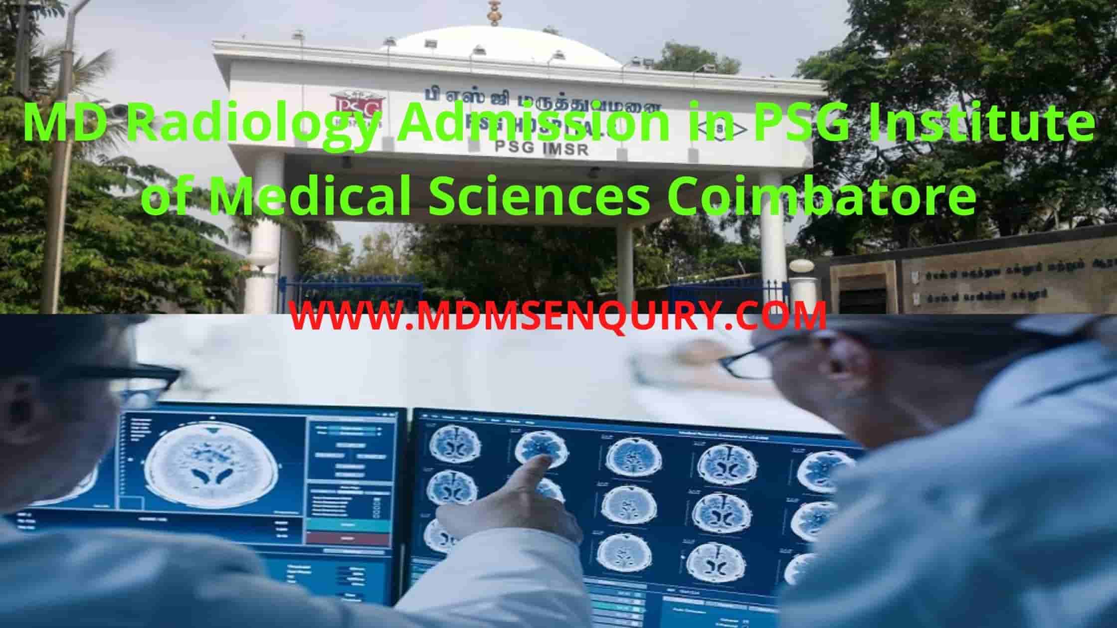 MD Radiology admission in PSG Institute of Medical Sciences Tamilnadu