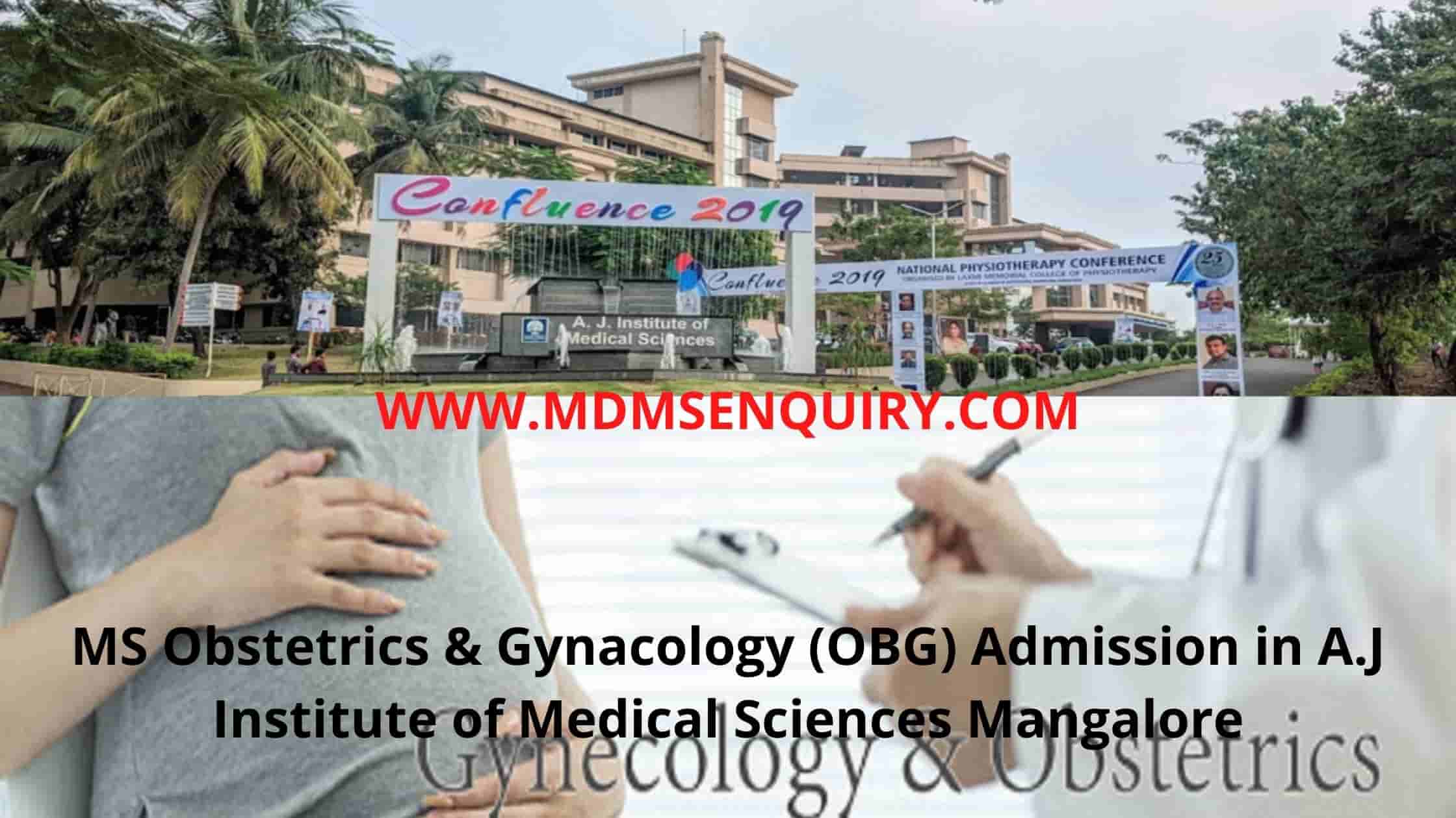 MS Obstetrics & Gynacology (OBG) admission in A.J Institute of Medical Sciences Mangalore