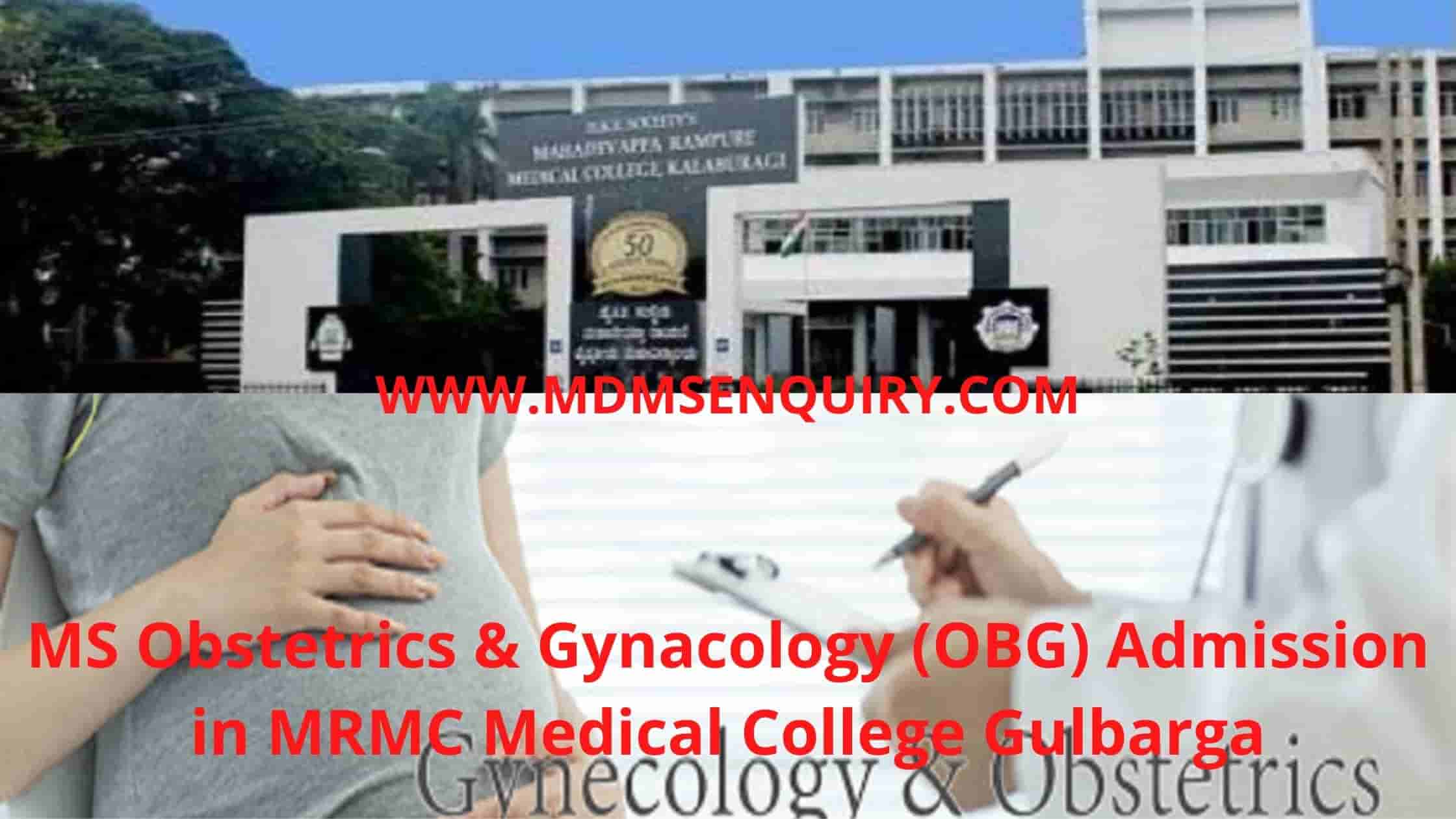 MS Obstetrics & Gynacology (OBG) admission in MRMC Medical College Gulbarga