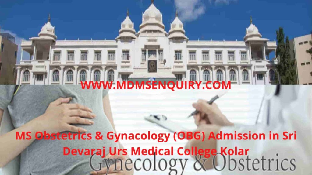 MS Obstetrics Gynacology (OBG) At Sri Devaraj Urs Medical College Kolar