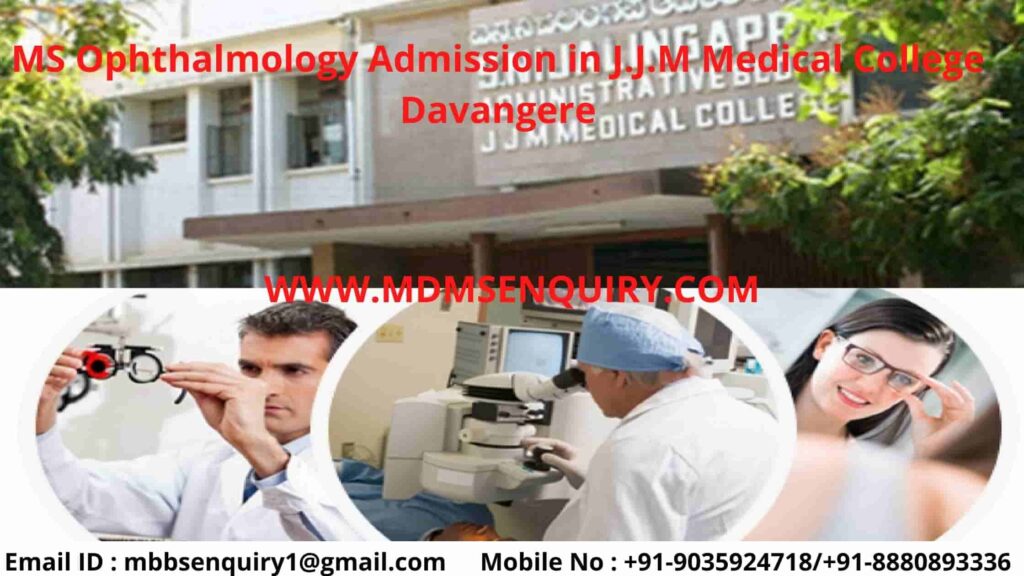 MS Ophthalmology admission in JJM Medical College Davangere