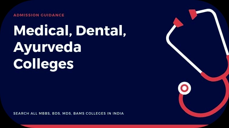 Medical, Dental, Ayurveda Colleges