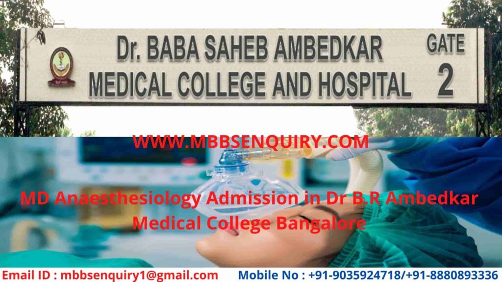 MD Anaesthesiology Admission in Dr B.R Ambedkar Medical College Bangalore