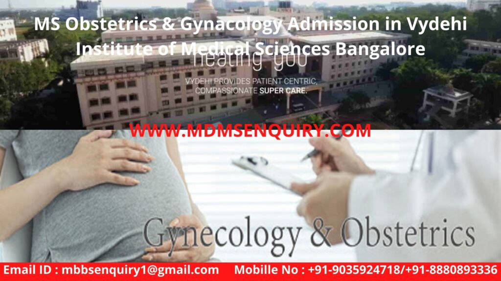 MS Obstetrics & Gynacology admission in vydehi institute of medical sciencesvims  bangalore