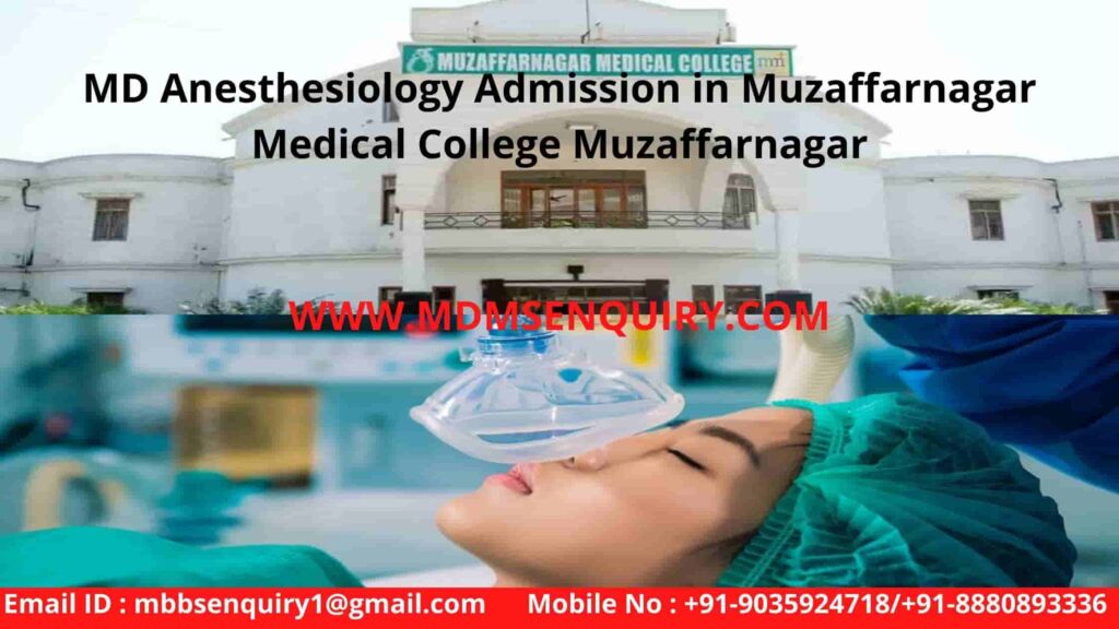 MD Anesthesiology Admission in Muzaffarnagar Medical College Muzaffarnagar