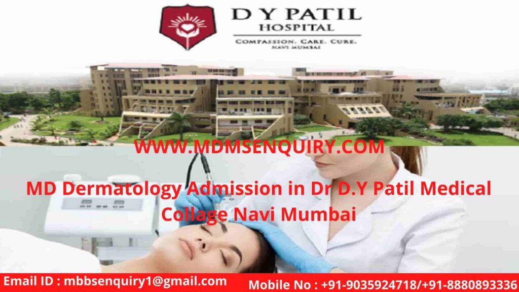 MD dermatology admission in dy patil medical collage navi mumbai