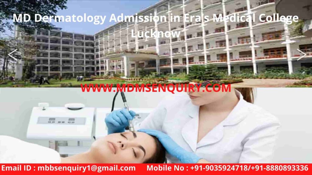 MD Dermatology Admission in Era’s Medical College Lucknow