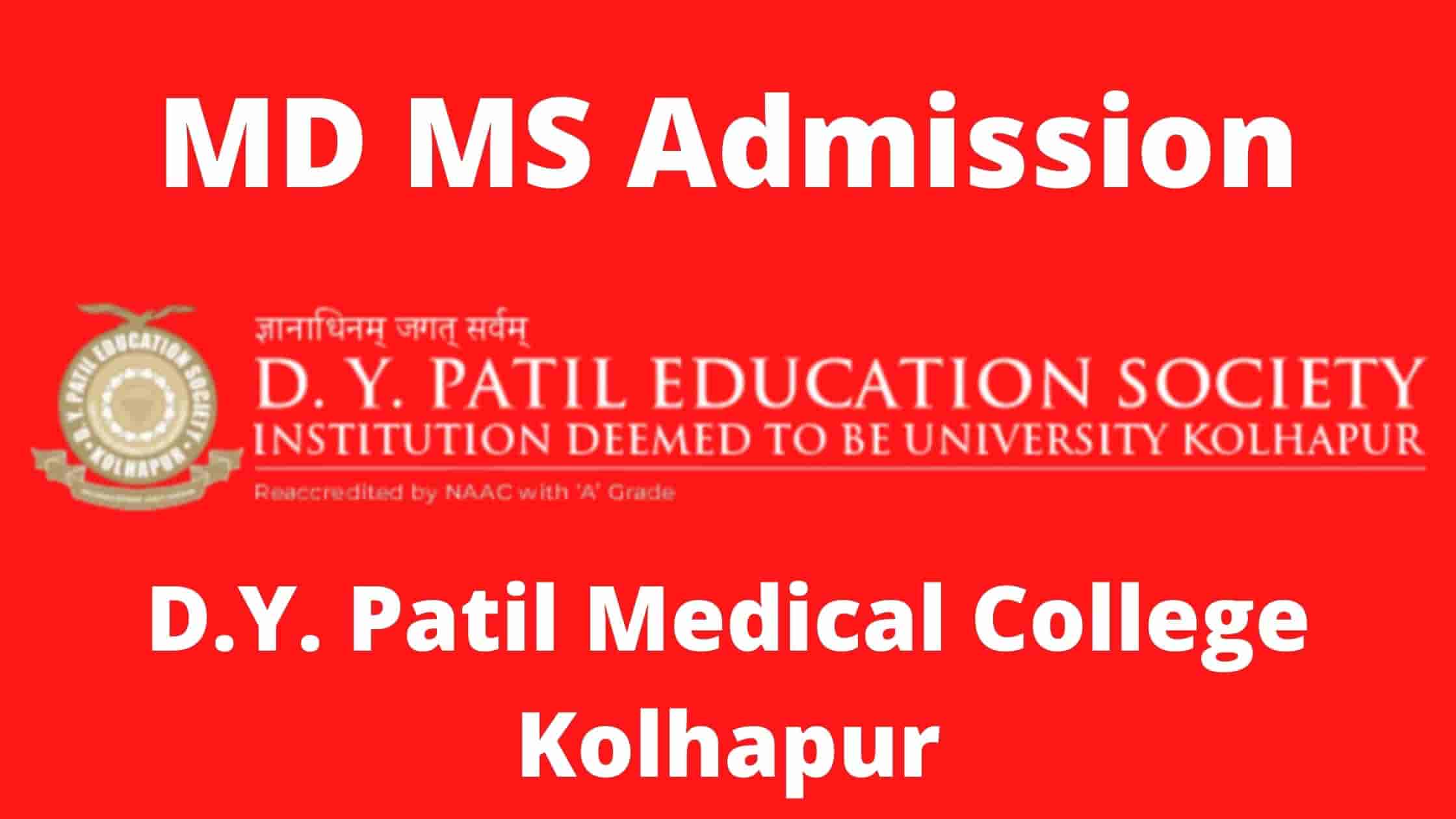 MD/ MS at DY Patil Medical College Kolhapur