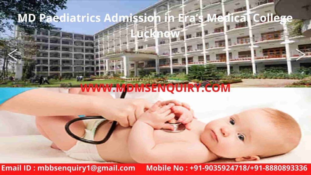 MD Paediatrics Admission in Era’s Medical College Lucknow