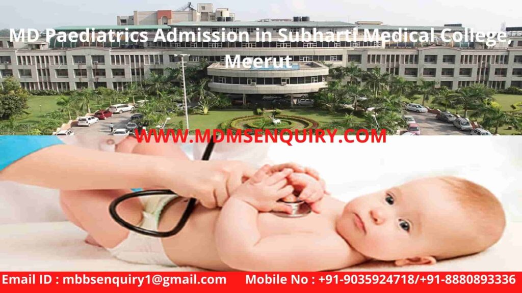 MD Paediatrics Admission in Subharti Medical College Meerut