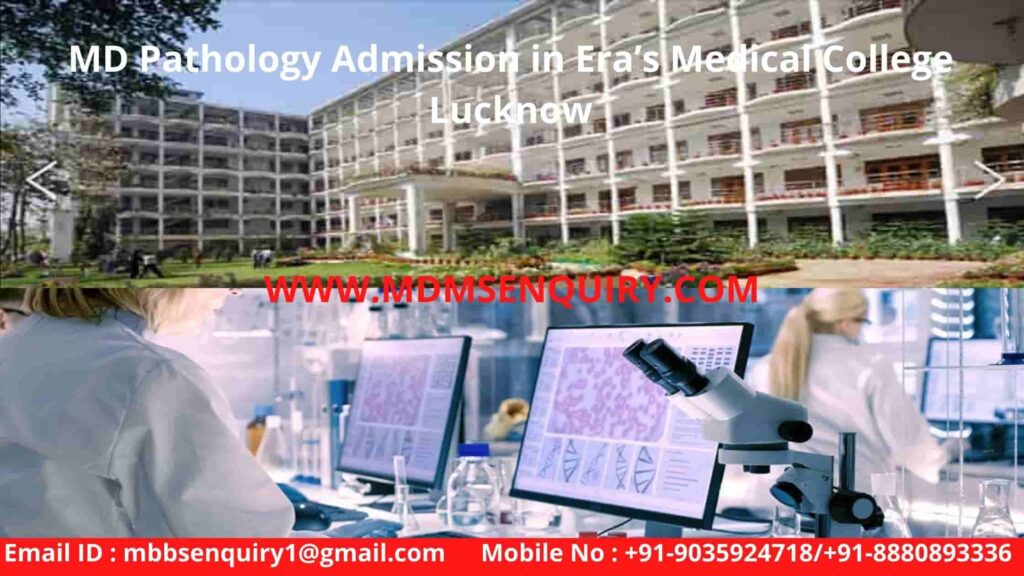 MD Pathology Admission in Era Medical College Lucknow