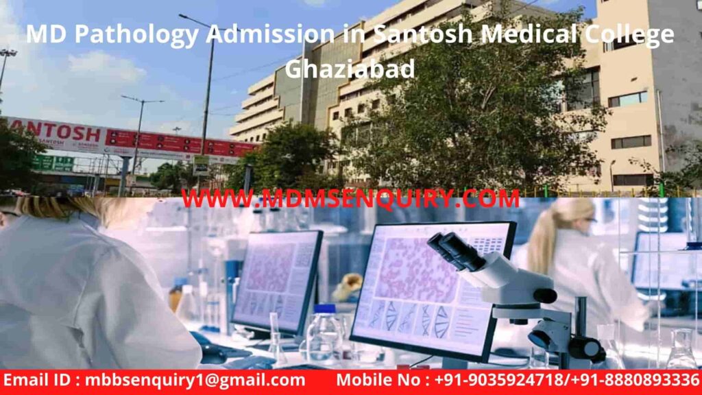 md pathology admission in santosh medical college ghaziabad