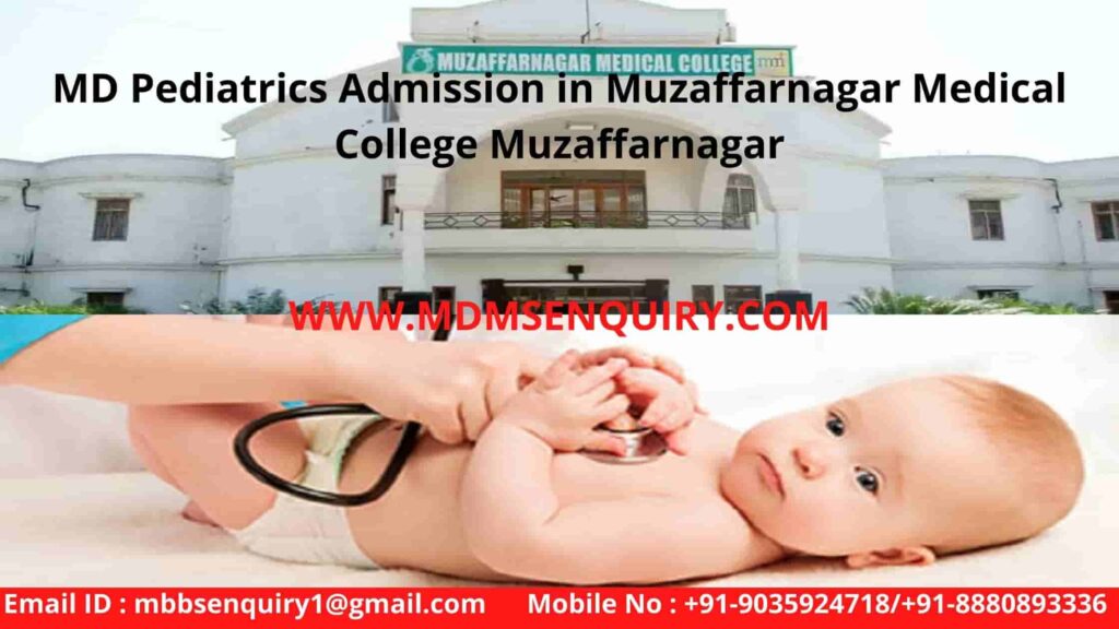 MD Pediatrics Admission in Muzaffarnagar Medical College Muzaffarnagar