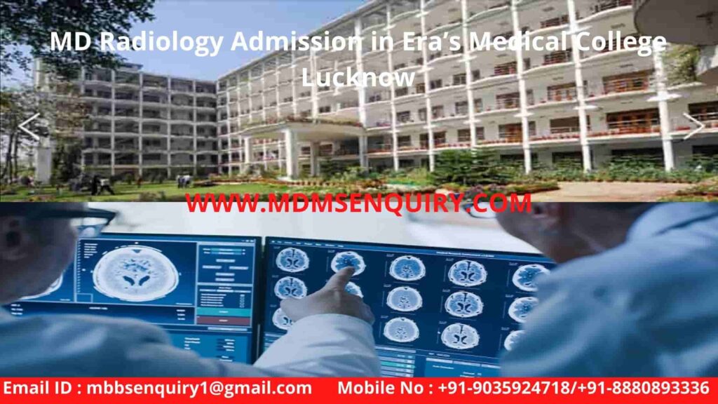 MD Radiology Admission in Era’s Medical College Lucknow