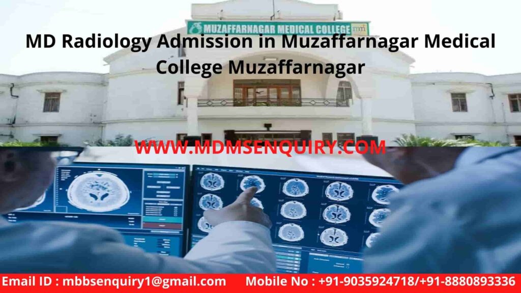MD Radiology Admission in Muzaffarnagar Medical College Muzaffarnagar