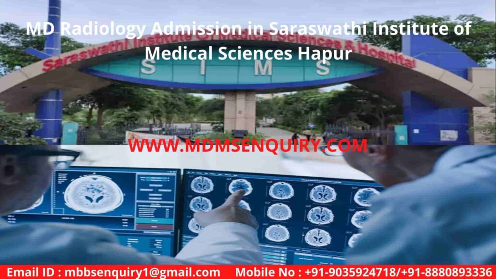 MD Radiology Admission in Saraswathi Institute of Medical Sciences Hapur