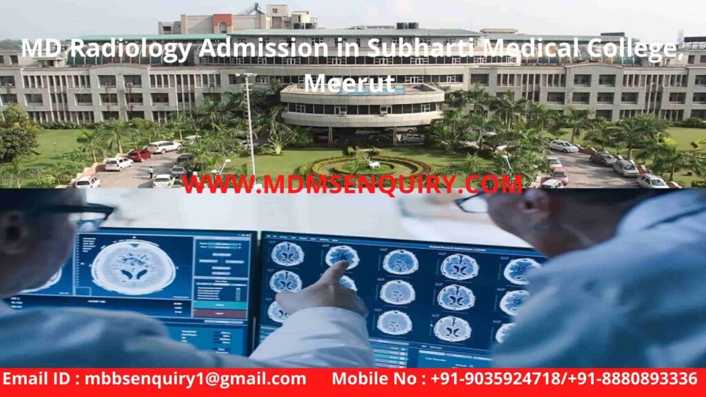 MD radiology admission in subharti medical college meerut