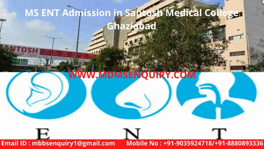 ms ent admission in santosh medical college ghaziabad