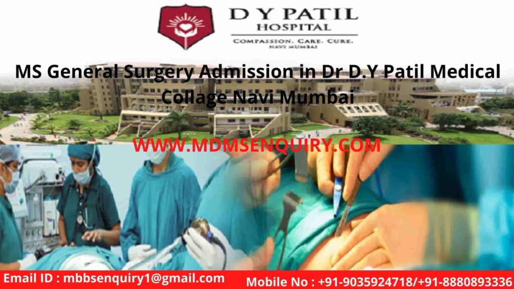 Ms general surgery admission in Dr dy patil medical collage navi mumbai