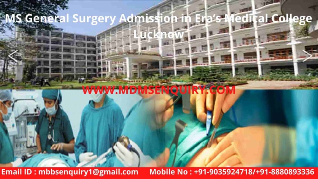 MS General Surgery Admission in Era’s Medical College Lucknow