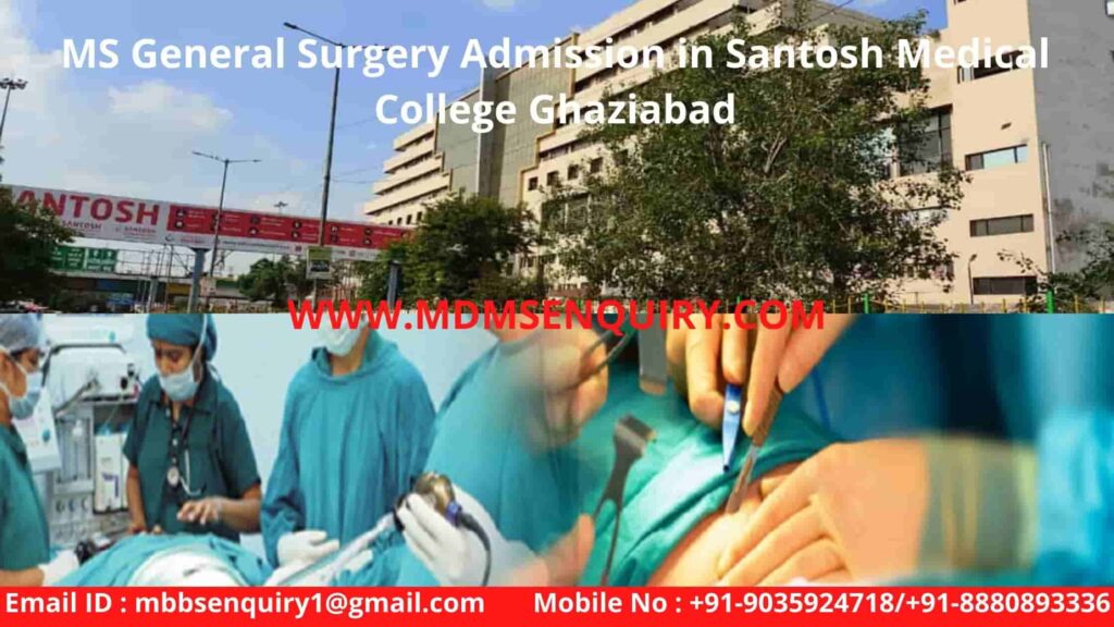 MS General Surgery Admission in Santosh Medical College Ghaziabad