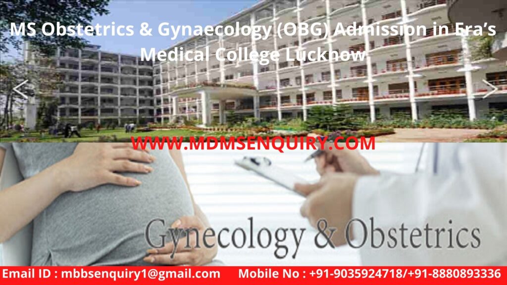 MS Obstetrics & Gynaecology (OBG) Admission in Era’s Medical College Lucknow