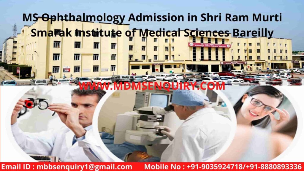 Ms ophthalmology admission in shri ram murti smarak institute of medical sciences bareilly