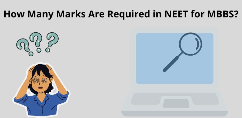 How Many Marks are Required in NEET for MBBS