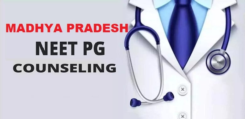 Madhya Pradesh NEET PG Counselling