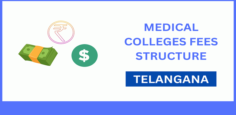 Telangana Medical Colleges Fee Structure