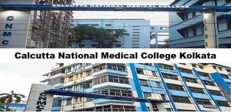 Calcutta National Medical College Kolkata: Admission, Fees, Cutoff