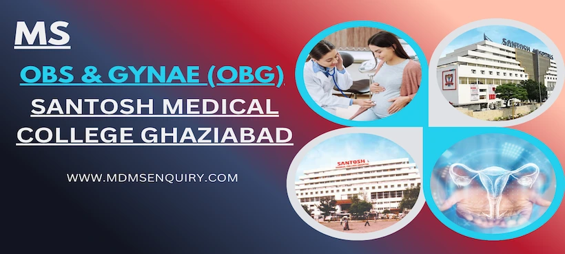 Study MS Obs & Gynae (OBG) at Santosh Medical College