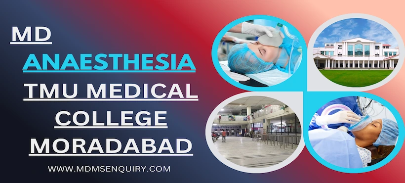 Study MD Anaesthesia at TMU Moradabad