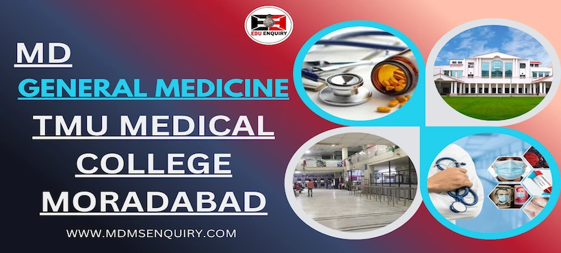 Study MD General Medicine at TMU Moradabad