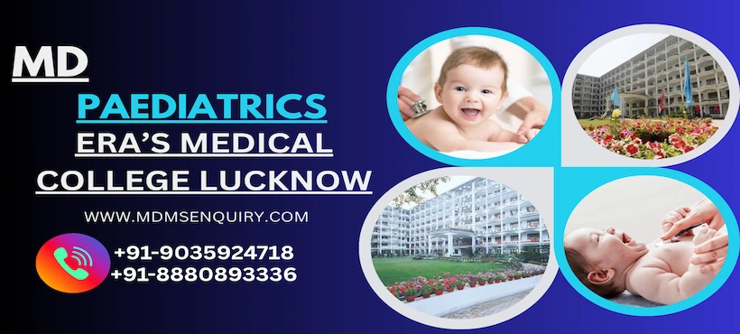 Study MD Paediatrics at Eras Medical College Lucknow