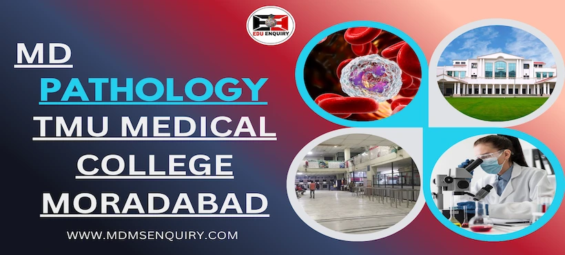tudy MD Pathology at TMU Moradabad