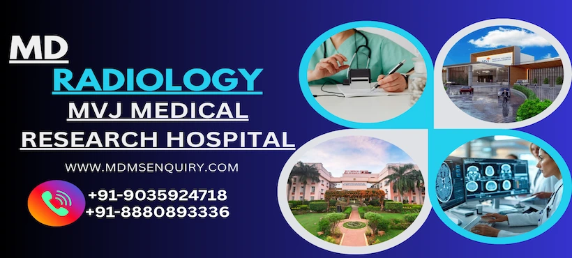 Study MD Radiology at MVJ Medical Collage Bangalore