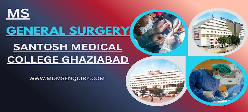 Study MS General Surgery at Santosh Medical College