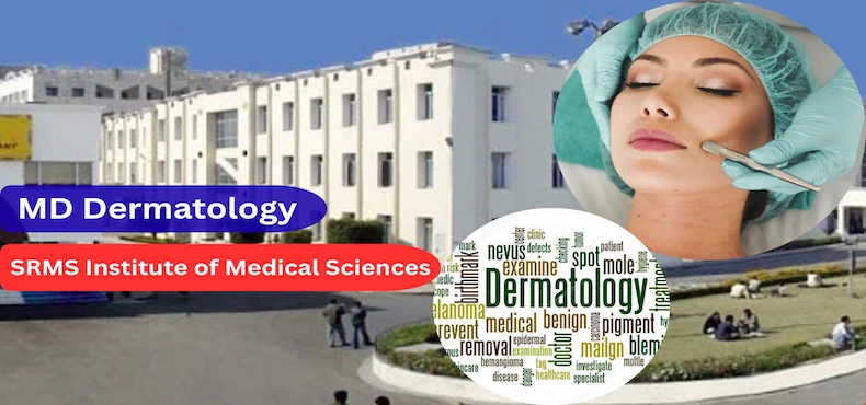 Study MD Dermatology at SRMS Medical College Bareilly