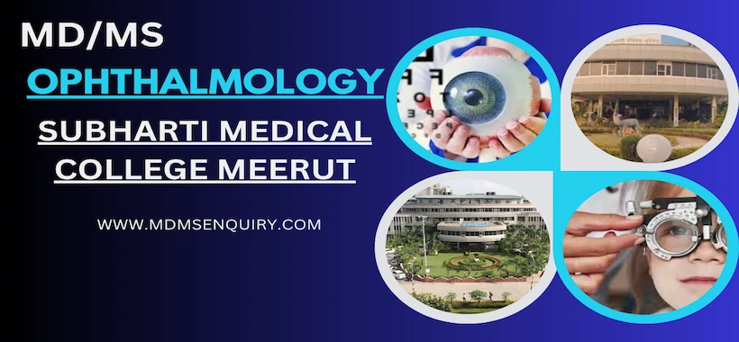 Study MD MS Ophthalmology at Subharti Medical College